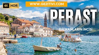 Karadağ’ın Gizli Cenneti Perast | Adriyatik’in En Büyüleyici Kasabası
