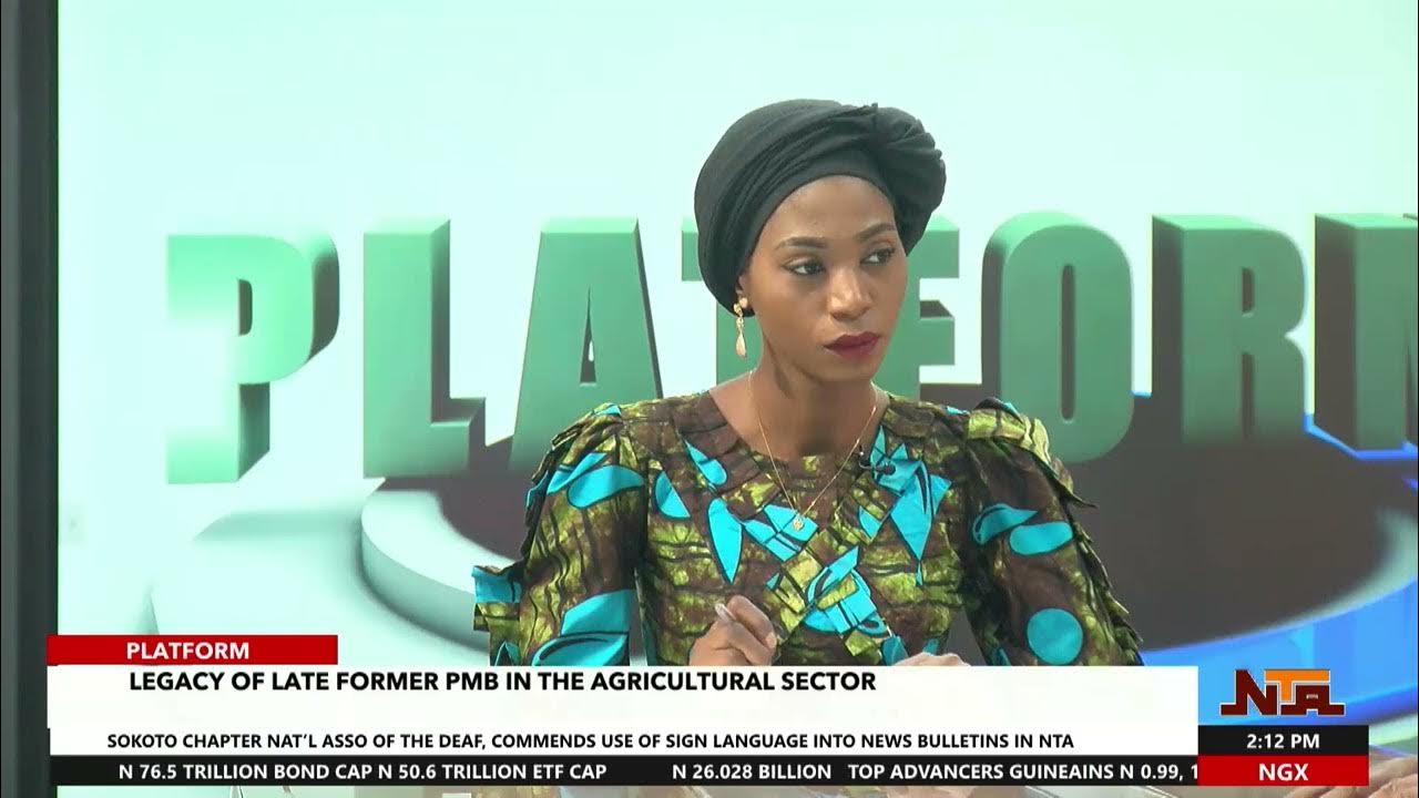 PLATFORM; Legacy Of Late Former PMB In The Agricultural Sector | NTA