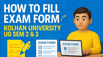 How To Fill Kolhan University Exam Form (Step By Step Guide)