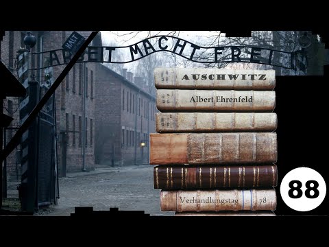 (88) Zeuge: Albert Ehrenfeld - Frankfurter-Auschwitz-Prozess