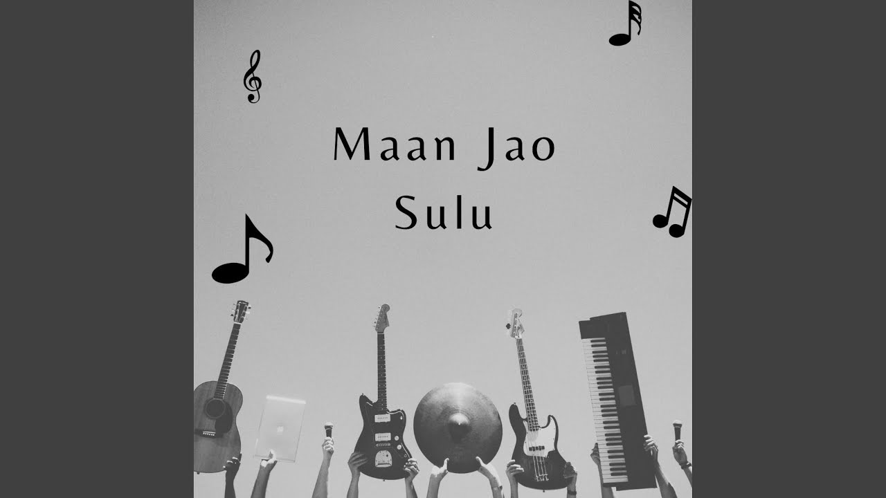 Maan Jao Sulu - YouTube