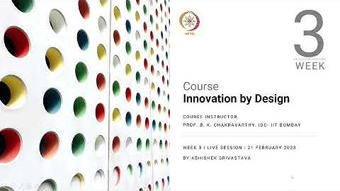 Week 3 Live Session for course on Innovation by Design under NPTEL