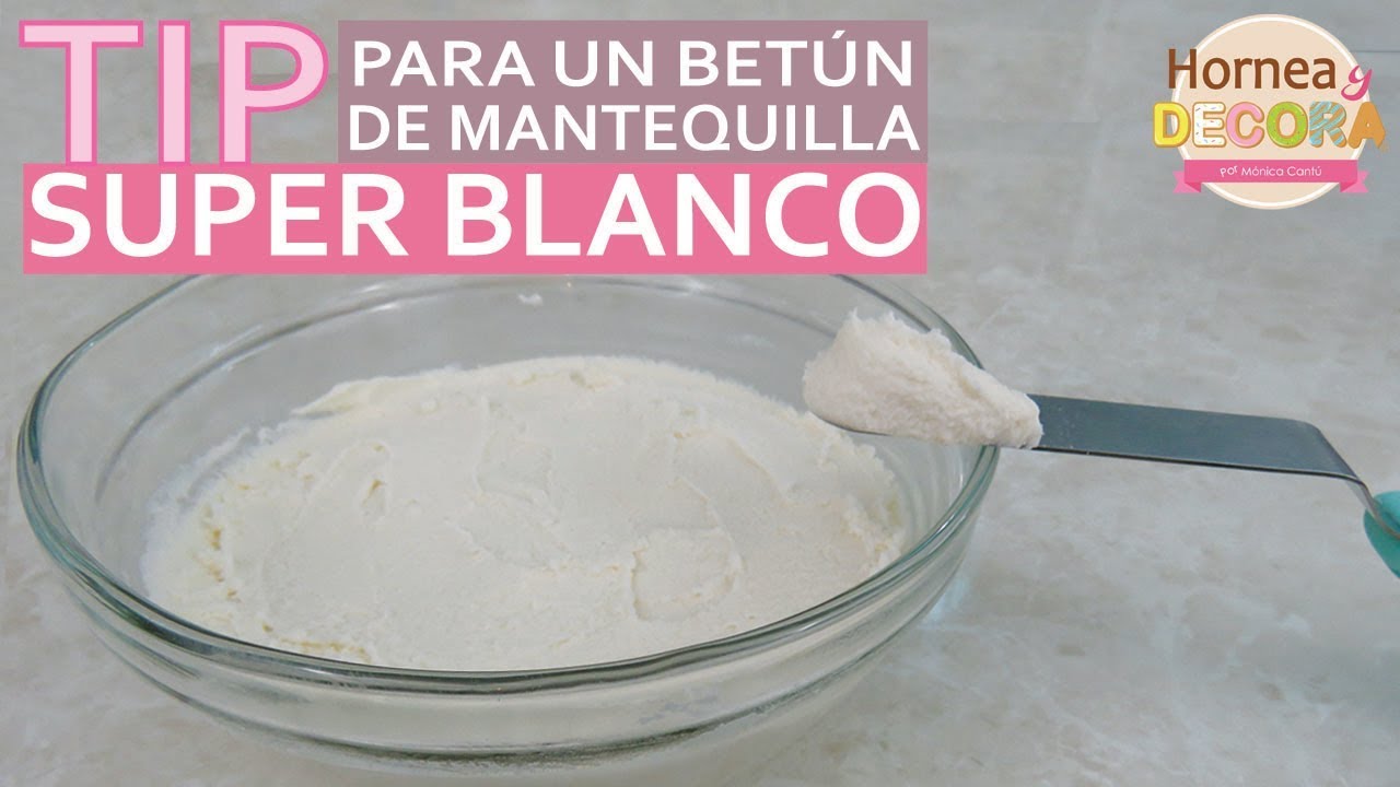 BETÚN DE MANTEQUILLA SÚPER BLANCO / #103 - YouTube