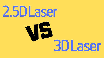 2.5D Laser VS 3D Laser COMPARISON  | Difference between 2.5D laser and 3D laser