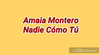 Amaia Montero - nadie cómo tú