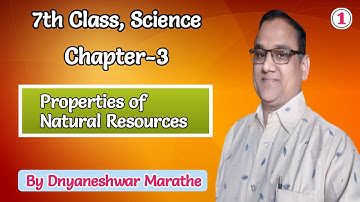 7th Properties of Natural Resources|class 7 science chapter-3|Lecture-1