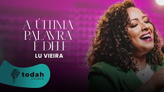 Lu Vieira L A Última Palavra É Dele Cover Jéssica Augusto 