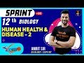 Human Health & Disease Part 2 | 12th Board Sprint | Full Chapter Revision | NCERT Biology |Amrit Sir