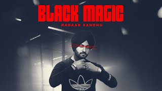 Black Magic : 👍 2022 | Rabaab Sandhu (Full Song) | 👍 2022