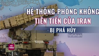 Hệ thống phòng không tiên tiến của Iran do Nga sản xuất được cho là đã bị phá hủy | VTC Now