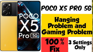 Hanging & Heating Problems Solution POCO X5 Pro 5G || How to Fix Hang Problem on Poco X5 Pro 5G