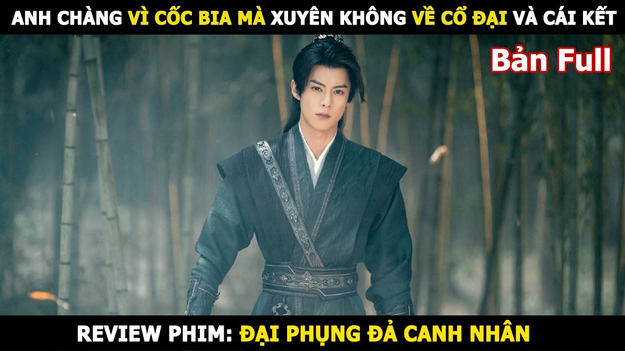 [Review Phim] Anh Chàng Vì Cốc Bia Mà Xuyên Không Về Cổ Đại Và cái Kết | Lani Review Phim