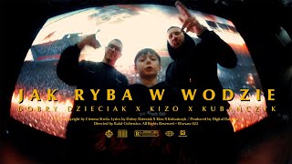 Dobry Dzieciak - JAK RYBA W WODZIE ft. Kubańczyk x Kizo (Official Video) image