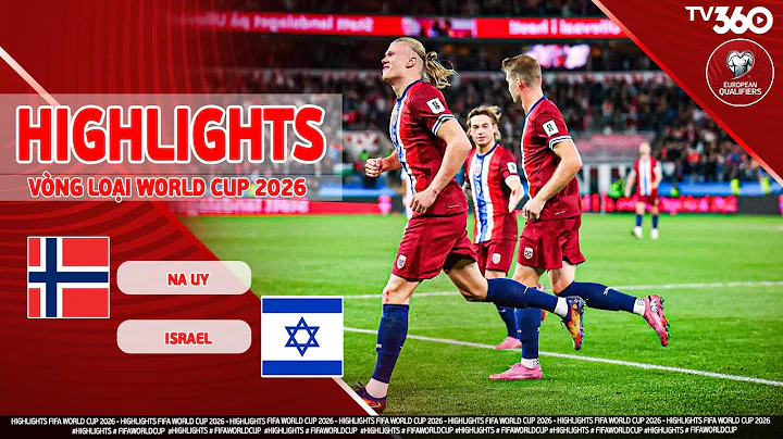 HIGHLIGHTS NA UY VS ISRAEL: THẦN SẤM HAALAND LẠI GHI HATTRICK, CỘT MỐC 50 BÀN ĐÁNG NHỚ | VLWC 2026