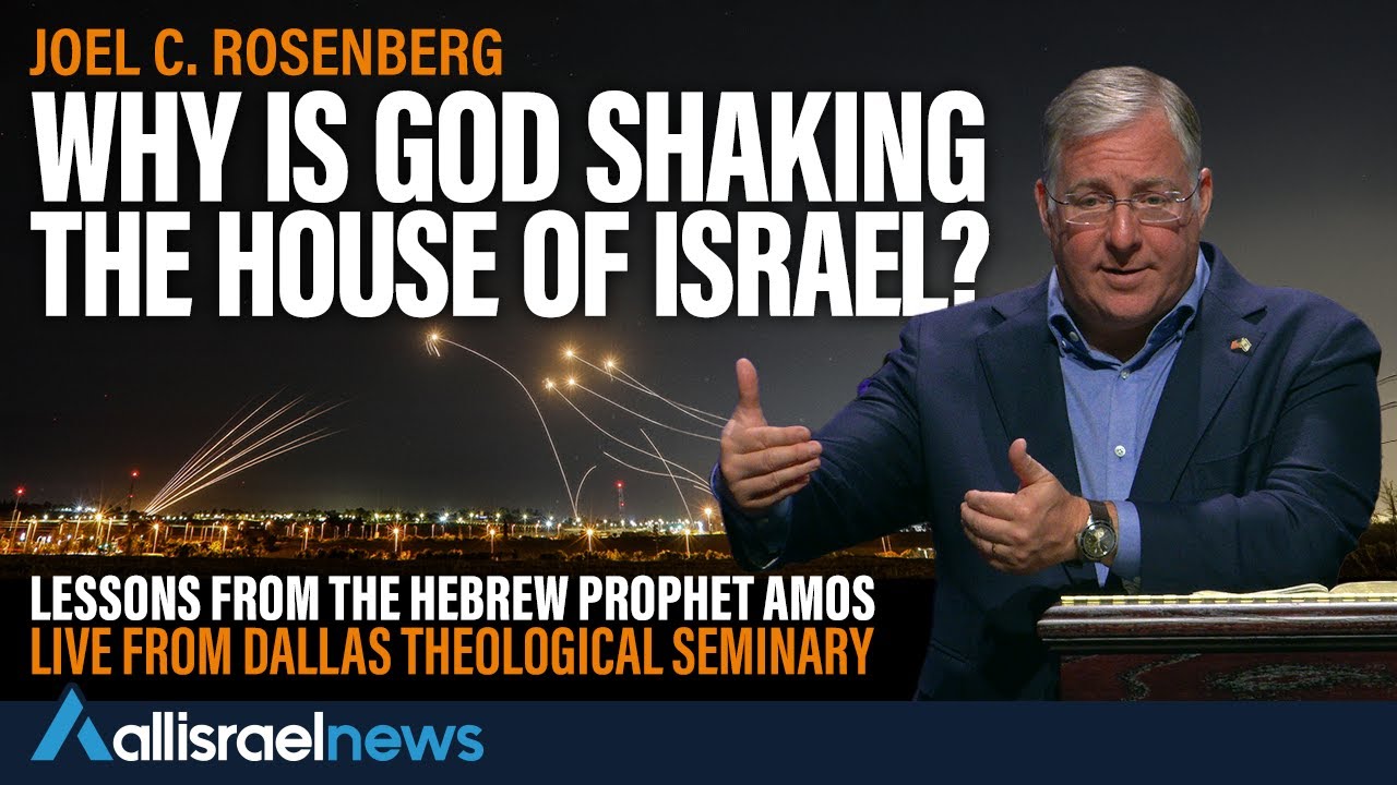 Joel C. Rosenberg turns to Amos, Chapter 9 to answer: "Why is God shaking the house of Israel?"