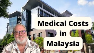 Retire to Malaysia - Cost of Healthcare