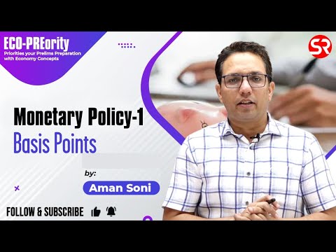 Basis Points Monetary Policy 1 I ECO PREority I Aman Soni UPSC Shubhra Ranjan IAS Study
