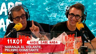 NADIE SABE NADA 11x01 | Naranja al volante, peligro constante