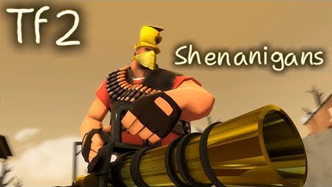Tf2 Shenanigans