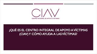 Qué es el Centro Integral de Apoyo a Víctimas (CIAV) y cómo ayuda a las víctimas