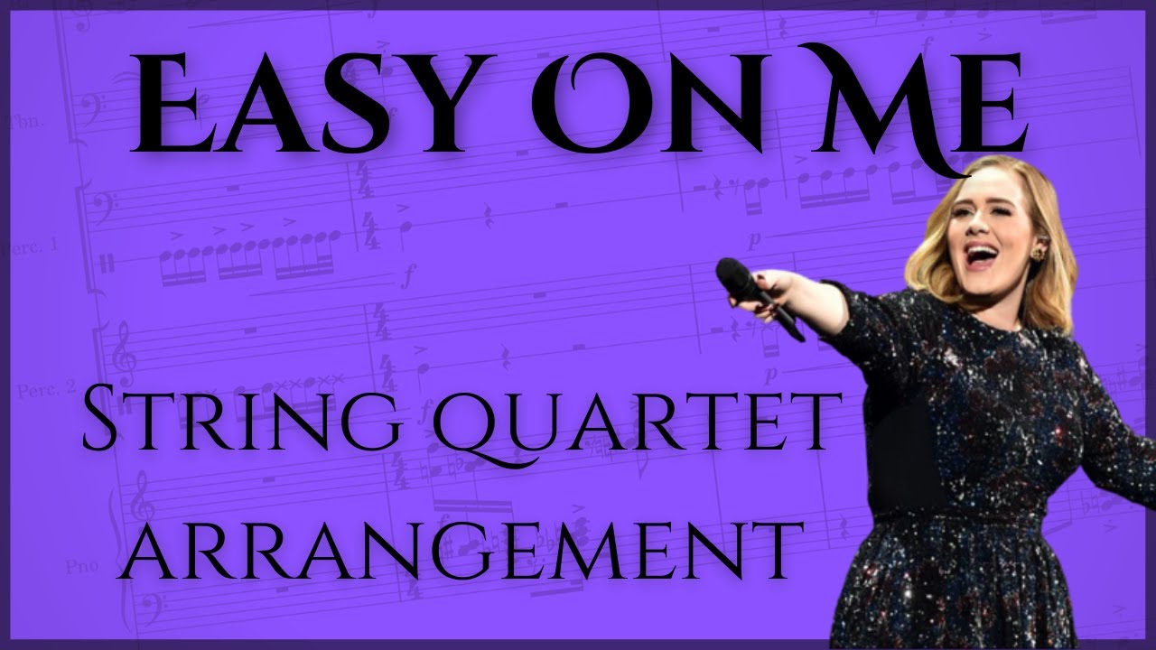Easy On Me by Adele (string quartet arrangement sheet music) Easy On Me by Adele (string quartet arrangement sheet music)