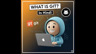 What is Git and Why You Should Learn It | Git Tutorial in Hindi for Beginners