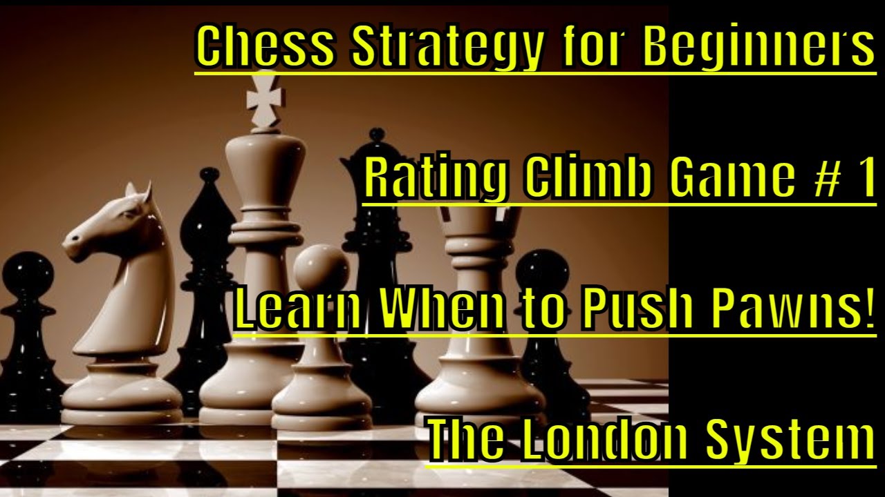 Chess Strategy for Beginners Learn When to Push Pawns Game 1 The