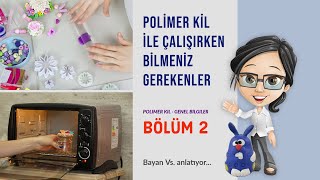 Polimer Kil Hakkında Genel Bilgiler. Yeni başlayanlar için: polimer kil ile çalışmak