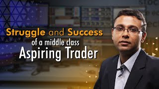 Struggle and Success of a middle class Aspiring Trader 📈📉