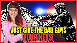 Cops: Just Give the Bad Guys Your Keys!