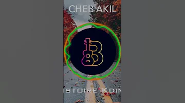 Histoire Kdima Cheb Akil 