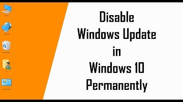 How To Stop Windows 10 From Automatically Downloading & Installing Updates