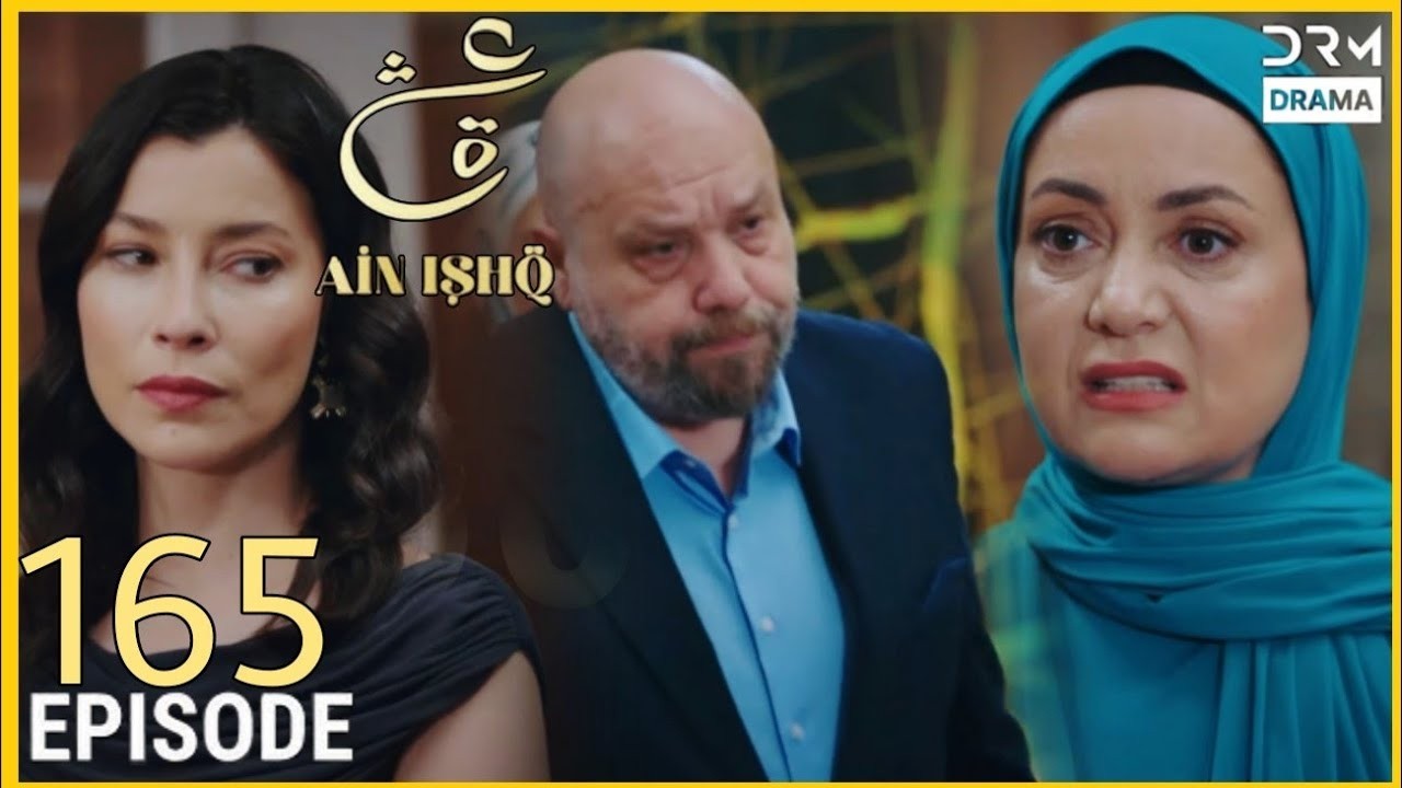 Ain Ishq Episode 165 Urdu dubbed Turkish Drama One Love Urdu Hindi Language Ain Ishq Episode 165
