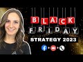 Black Friday Strategy 2023 (With Full Month Calendar)