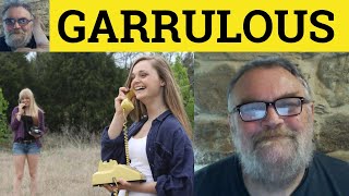 🔵 Garrulous Meaning - Garrulous Examples - Garrulous In a Sentence - Garrulous - Literary English