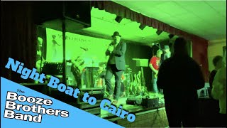 Night Boat to Cairo - the Booze Brothers @ Hemsby 25:02:23
