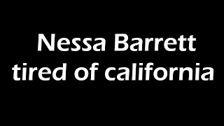 Nessa Barrett - tired of california Lyrics Resimi