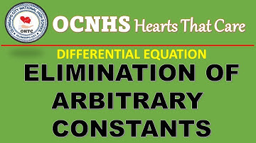 DIFFERENTIAL EQUATION  || ELIMINATION OF ARBITRARY CONSTANTS