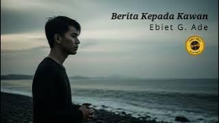 Berita Kepada Kawan - Ebit G. Ade (1996)