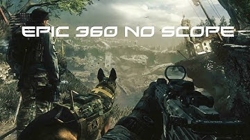 Call Of Duty Ghosts Epic 360 No Scope