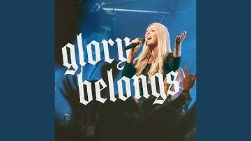Glory Belongs