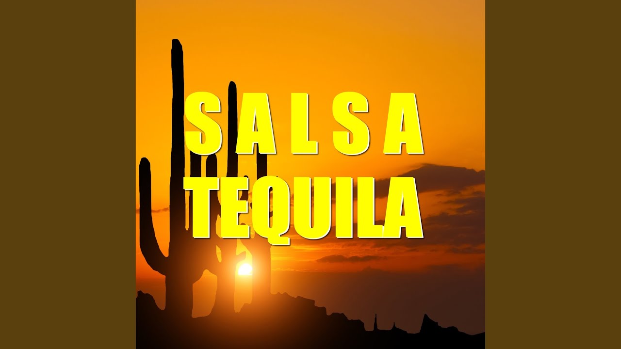Salsa Tequila YouTube Music