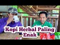 KOPI HERBAL PALING ENAK | FT. PAK ANDRIYANA EKSEKUTIF DIREKTUR HNI (HALAL NETWORK INTERNASIONAL)