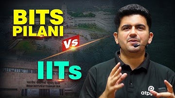 Should I prepare for BITSAT or IIT JEE ?Which is better BITS Pilani or IIT | ATP STAR strategy