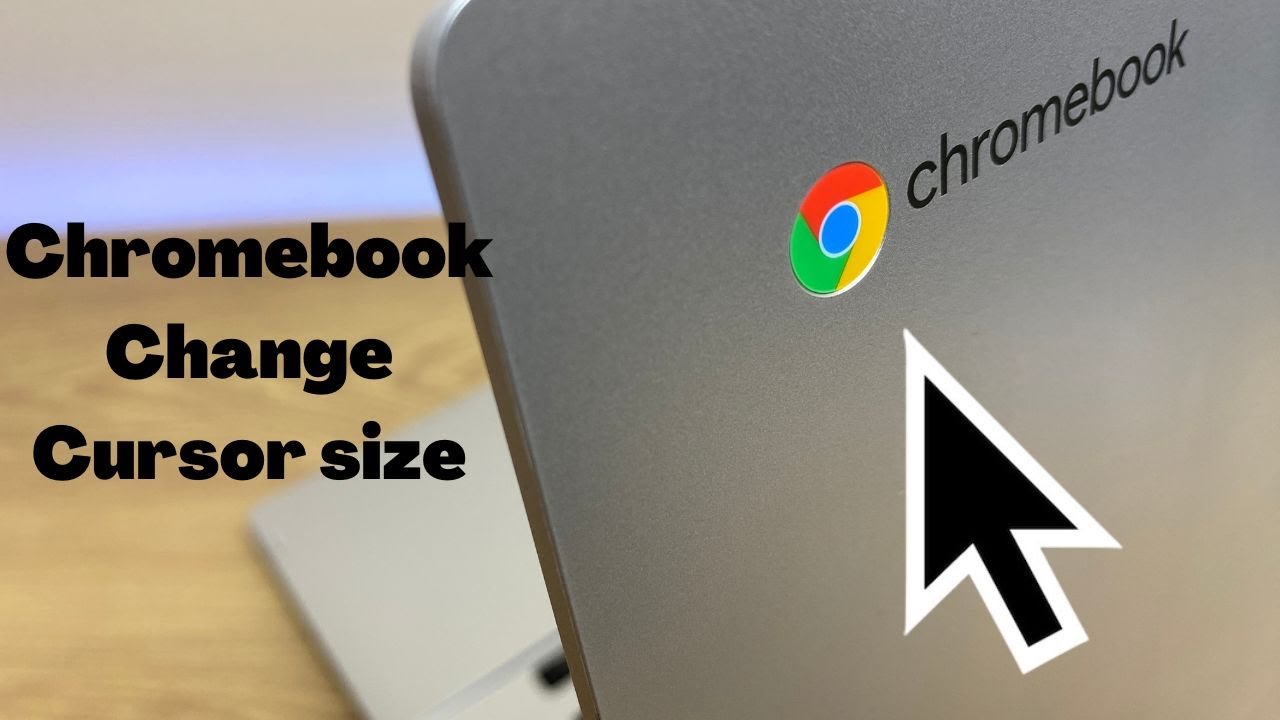 How to Change Your Cursor on Chromebook: Custom Size & Color