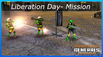 [C&C Generals Zero Hour] - Liberation Day - Mission