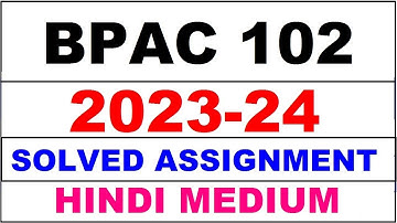 bpac 102 solved assignment 2023-24 | bpac 102 solved assignment in hindi 2024 | bpac 102 2024