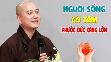 Sống Có Tâm Tốt Công Đức Phước Đức Tự Đến  - Pháp Thoại Thầy Thích Pháp Hòa