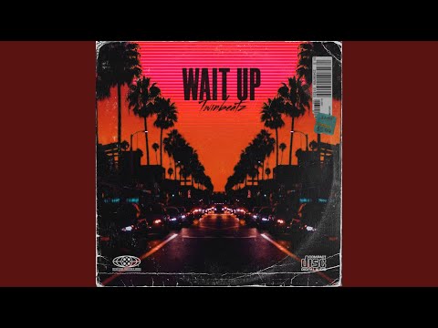 Wait Up