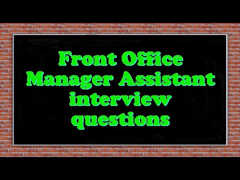 front office manager assistant interview questions youtube interview questions for an office manager